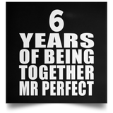 6th Anniversary 6 Years Of Being Mr Perfect - Poster Square