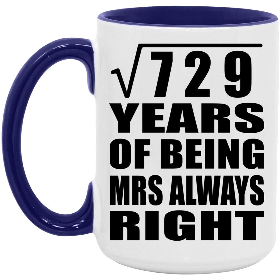 27th Anniversary Square Root of 729 Years Mrs Always Right - 15oz Accent Mug Purple