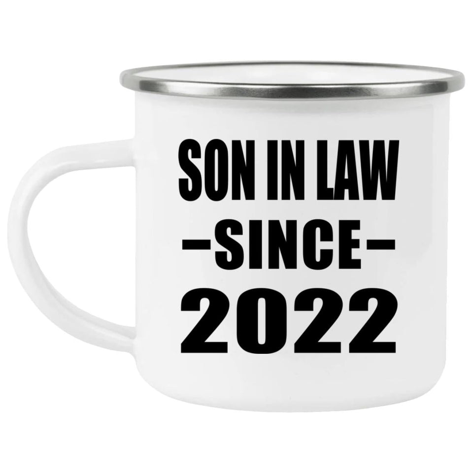Son In Law Since 2022 - 12oz Camping Mug