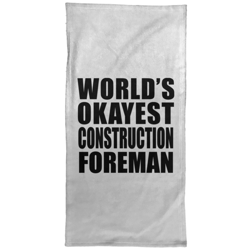 World's Okayest Construction Foreman - Hand Towel