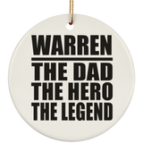 Warren The Dad The Hero The Legend - Circle Ornament