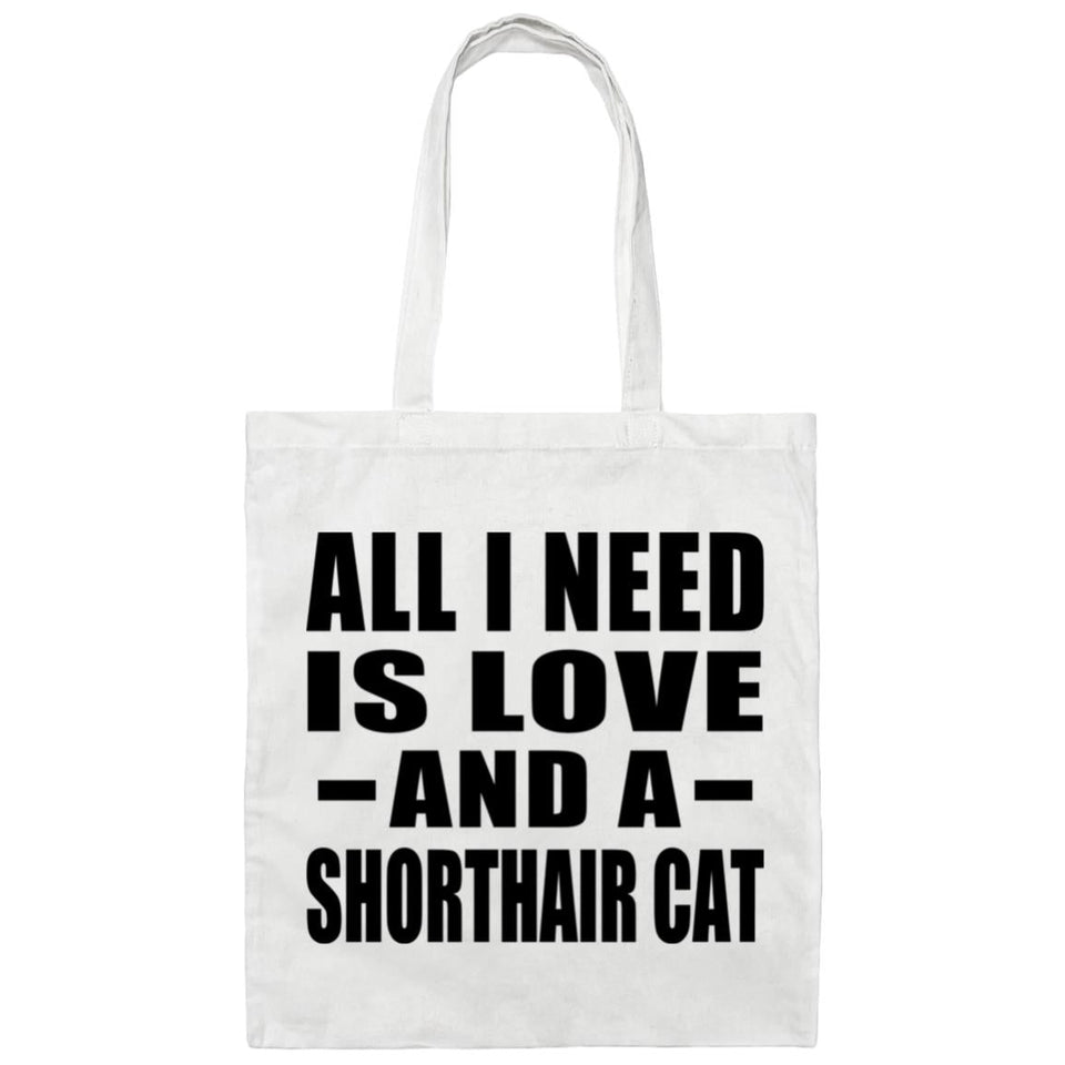 All I Need Is Love And A Shorthair Cat - Tote Bag White