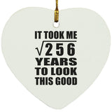 16th Birthday Took Square Root of 256 Years To Look Good - Heart Ornament
