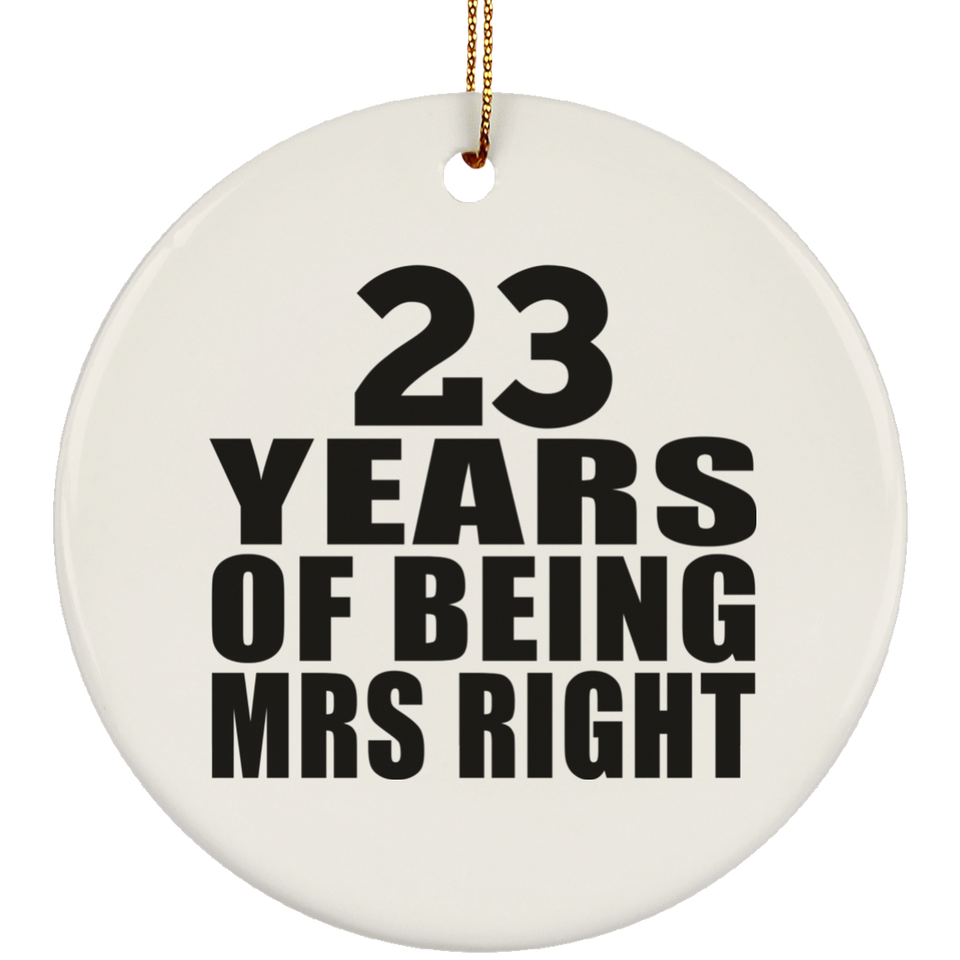 23rd Anniversary 23 Years Of Being Mrs Right - Circle Ornament