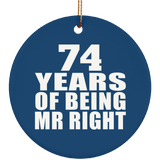 74th Anniversary 74 Years Of Being Mr Right - Circle Ornament