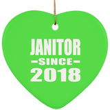 Janitor Since 2018 - Heart Ornament