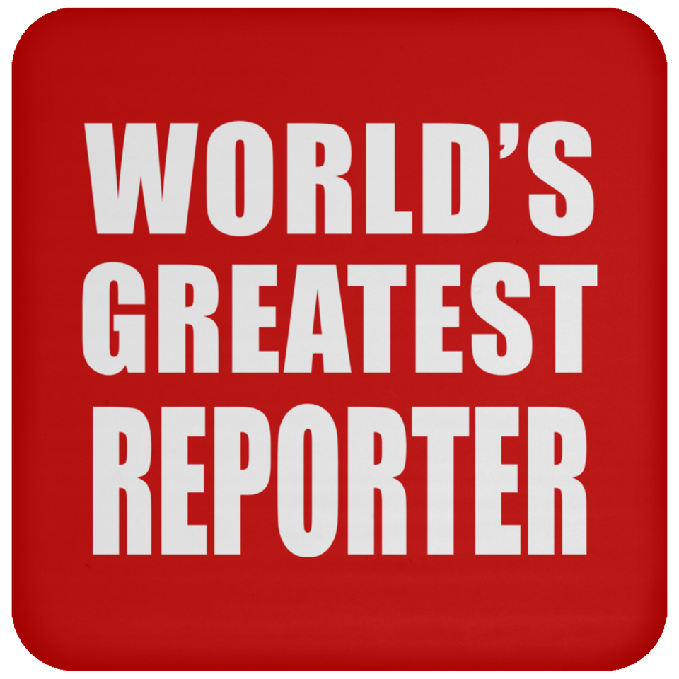 World's Greatest Reporter - Coaster