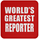 World's Greatest Reporter - Coaster