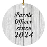 Parole Officer Since 2024 - Circle Ornament F