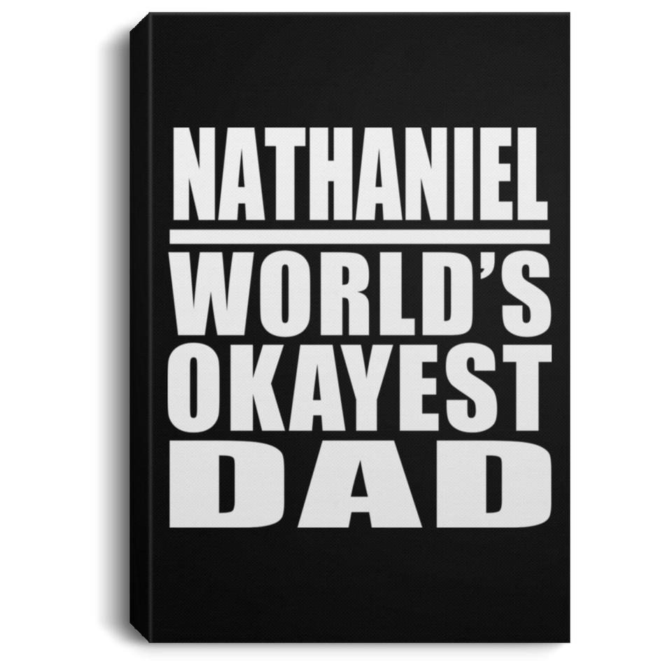 Nathaniel World's Okayest Dad - Canvas Portrait