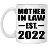 Mother In Law Established EST. 2022 - 11oz Coffee Mug