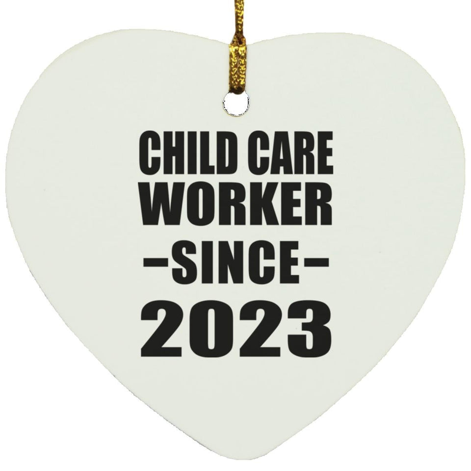 Child Care Worker Since 2023 - Heart Ornament