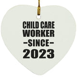 Child Care Worker Since 2023 - Heart Ornament