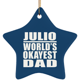 Julio World's Okayest Dad - Star Ornament