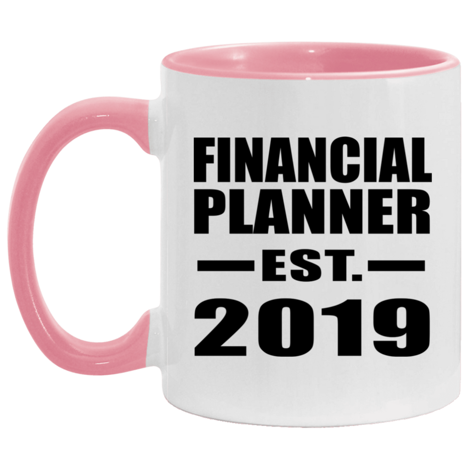 Financial Planner Established EST. 2019 - 11oz Accent Mug Pink