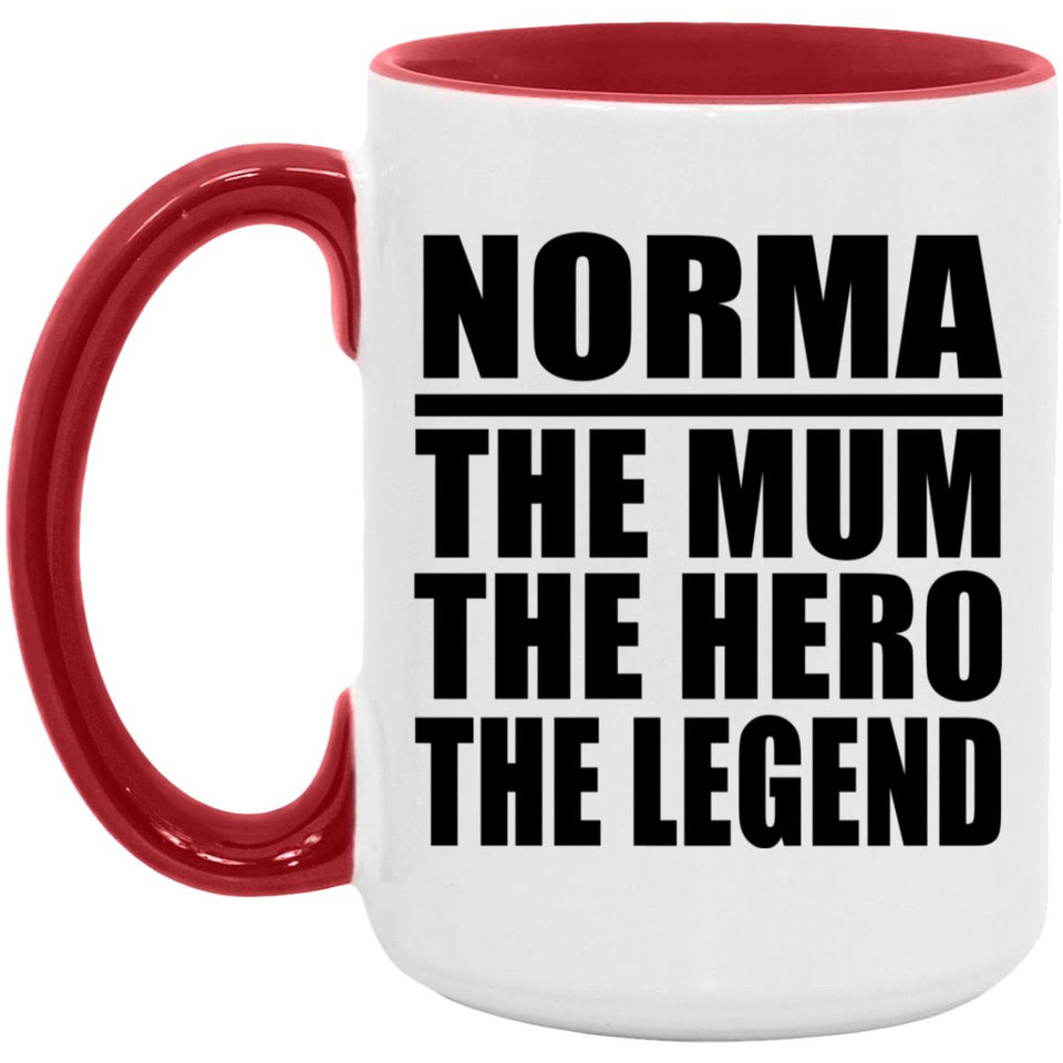 Norma The Mum The Hero The Legend - 15oz Accent Mug Red