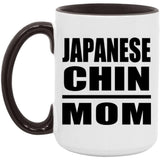 Japanese Chin Mom - 15oz Accent Mug Black