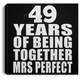 49th Anniversary 49 Years Of Being Mrs Perfect - Canvas Square