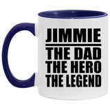 Jimmie The Dad The Hero The Legend - 11oz Accent Mug Purple