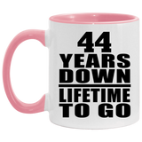 44th Anniversary 44 Years Down Lifetime To Go - 11oz Accent Mug Pink