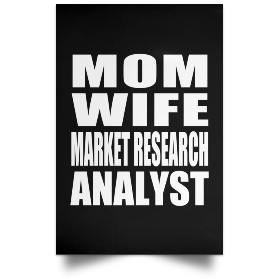 Mom Wife Market Research Analyst - Poster Portrait