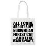All I Care About Is My Norwegian Forest Cat - Tote Bag White