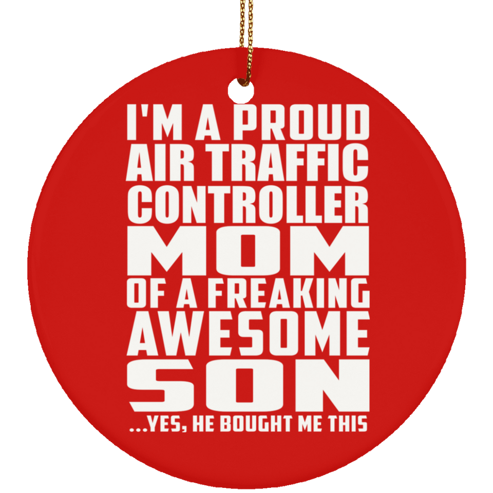 Proud Air Traffic Controller Mom Of Awesome Son - Circle Ornament