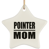 Pointer Mom - Star Ornament