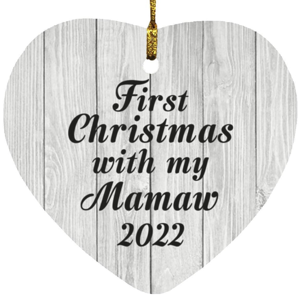 First Christmas With My Mamaw 2022 - Heart Ornament F
