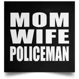 Mom Wife Policeman - Poster Square