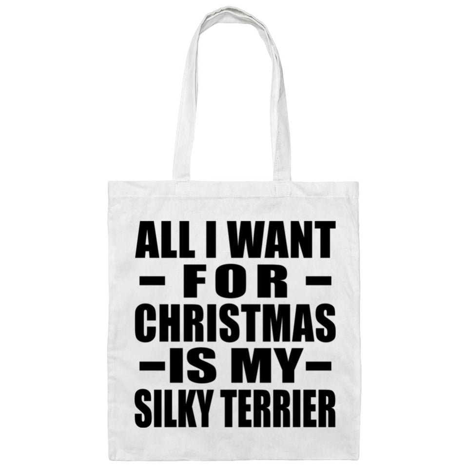 All I Want For Christmas Is My Silky Terrier - Tote Bag White