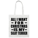 All I Want For Christmas Is My Silky Terrier - Tote Bag White
