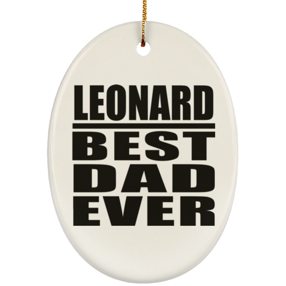 Leonard Best Dad Ever - Oval Ornament