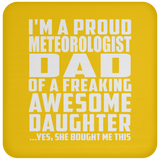 Proud Meteorologist Dad Of Awesome Daughter - Drink Coaster