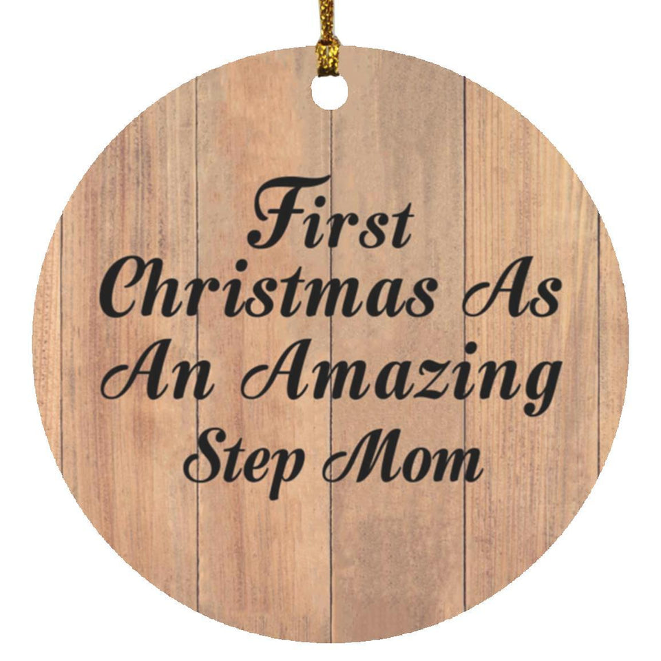 First Christmas As An Amazing Step Mom - Circle Ornament C