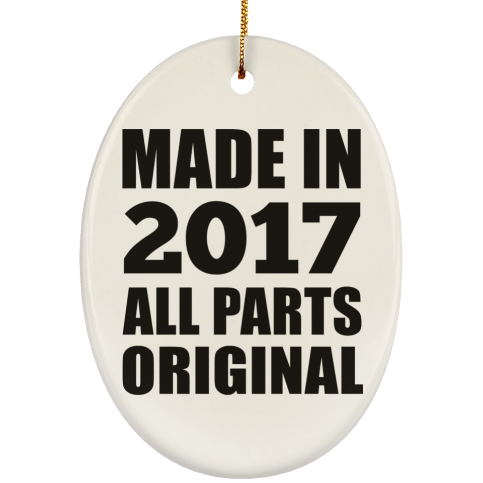 7th Birthday Made in 2017 All Parts Original - Oval Ornament