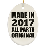 7th Birthday Made in 2017 All Parts Original - Oval Ornament