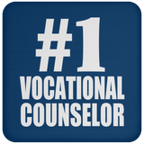 Number One #1 Vocational Counselor - Drink Coaster
