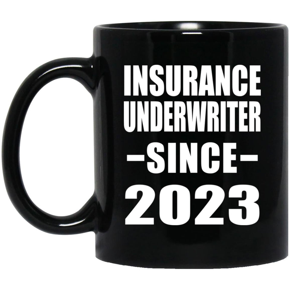 Insurance Underwriter Since 2023 - 11oz Coffee Mug Black
