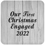 Our First Christmas Engaged 2022 - Drink Coaster F