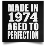 50th Birthday Made In 1974 Aged to Perfection - Poster Square