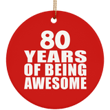 80th Birthday 80 Years Of Being Awesome - Circle Ornament