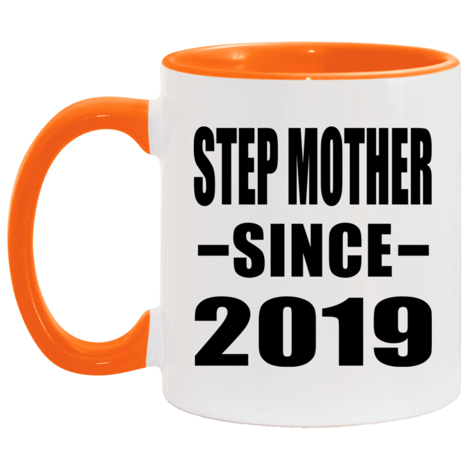 Step Mother Since 2019 - 11oz Accent Mug Orange