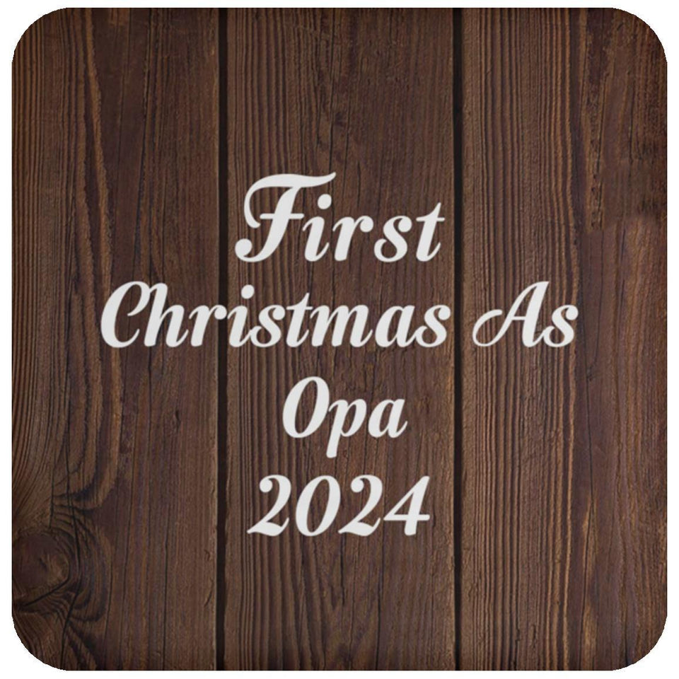 First Christmas As Opa 2024 - Drink Coaster D