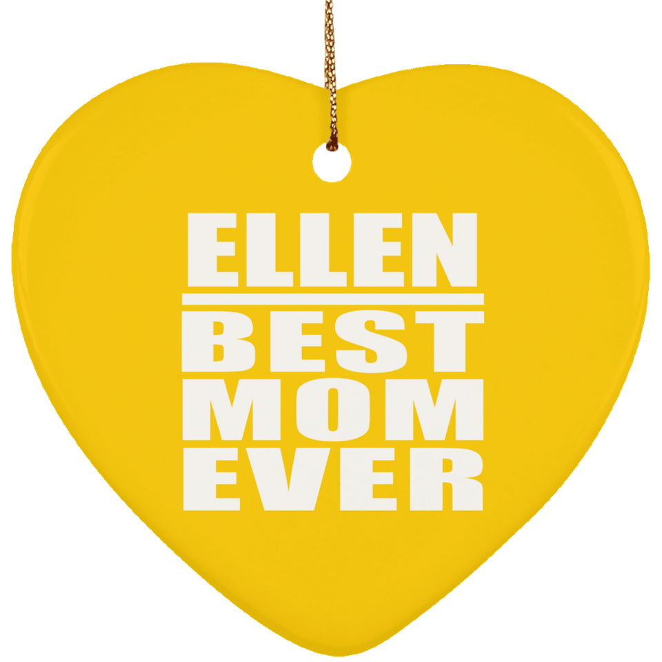Ellen Best Mom Ever - Heart Ornament