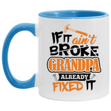 If It Ain't Broke, Grandpa Already Fixed It - 11oz Accent Mug Blue