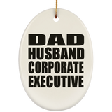 Dad Husband Corporate Executive - Oval Ornament