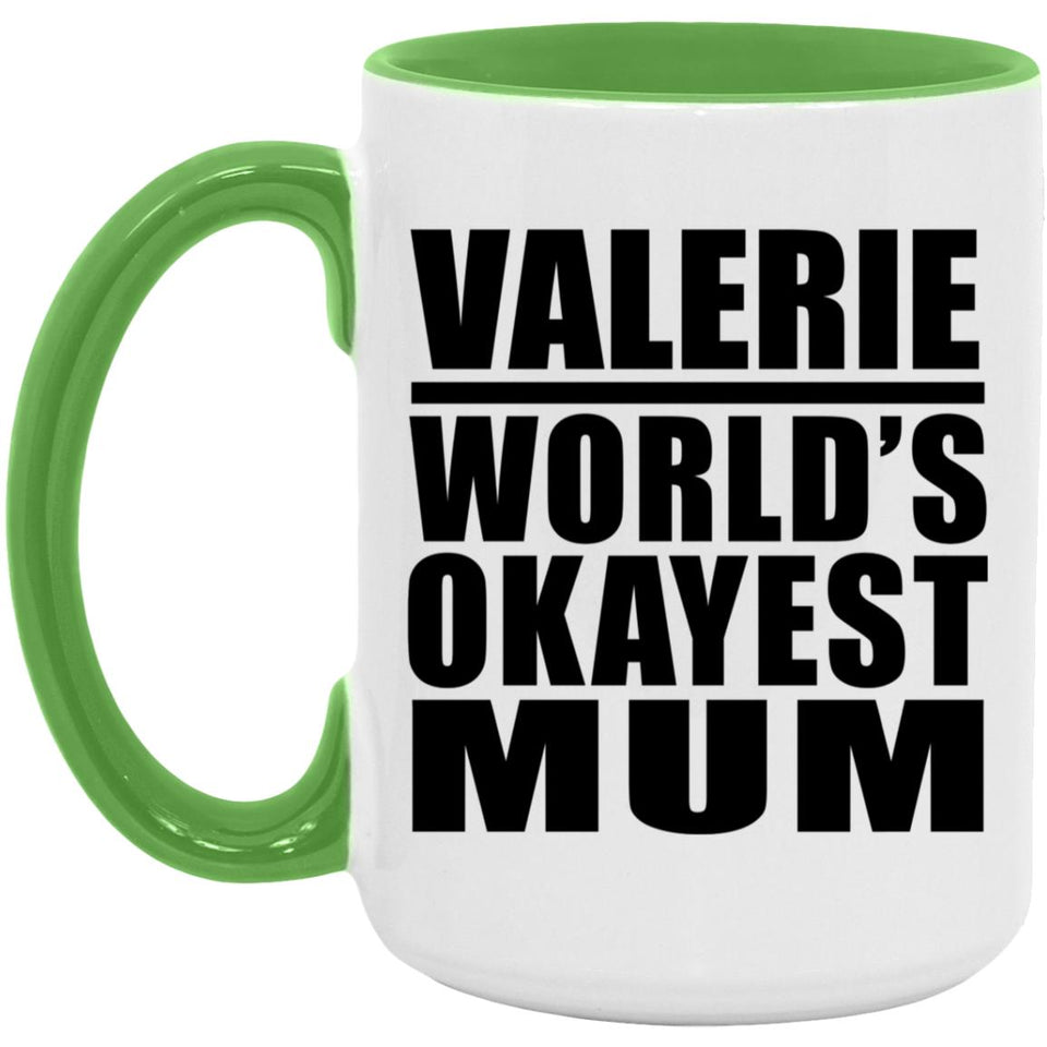 Valerie World's Okayest Mum - 15oz Accent Mug Green
