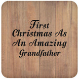 First Christmas As An Amazing Grandfather - Drink Coaster C
