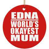 Edna World's Okayest Mum - Circle Ornament